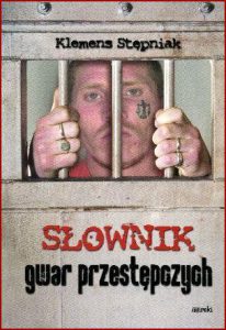 SŁOWNIK GWAR PRZESTĘPCZYCH