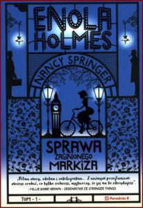 SPRAWA ZAGINIONEGO MARKIZA Enola Holmes (Enola Holmes and the Case of the Missing Marquess)