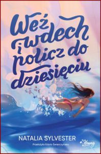 WEŹ ODDECH I POLICZ DO DZIESIĘCIU (Breathe and Count Back from Ten)