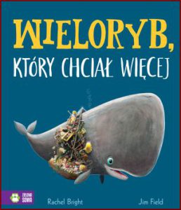 WIELORYB KTÓRY CHCIAŁ WIĘCEJ (The Whale Who Wanted More)