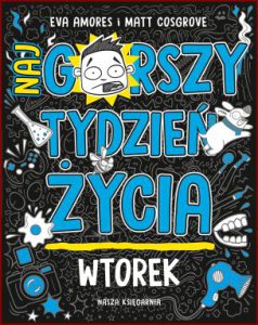 WTOREK Najgorszy tydzień życia (Worst Week Ever! Tuesday)