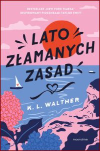LATO ZŁAMANYCH ZASAD (The Summer of Broken Rules)