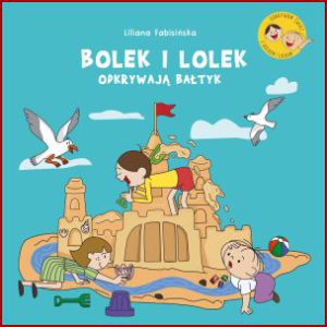 BOLEK I LOLEK ODKRYWAJĄ BAŁTYK