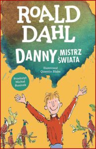 DANNY Mistrz świata (Danny the Champion of the World)