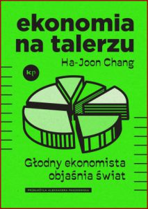 EKONOMIA NA TALERZU (Edible Economics: A Hungry Economist Explains the World)
