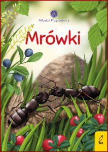 MRÓWKI Młodzi przyrodnicy