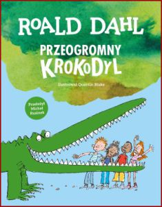 PRZEOGROMNY KROKODYL (The Enormous Crocodile)