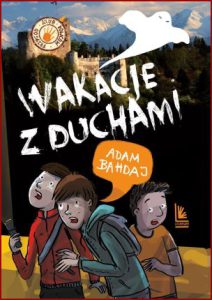 WAKACJE Z DUCHAMI