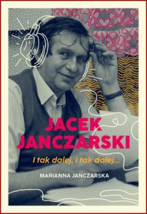 JACEK JANCZARSKI I tak dalej, i tak dalej...
