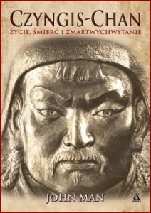 CZYNGIS-CHAN Życie śmierć i zmartwychwstanie (Genghis Khan: Life, Death, and Resurrection)