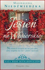JESIEŃ NA WĘGIERSKIEJ Saga rodu Deynarowiczów vol 1