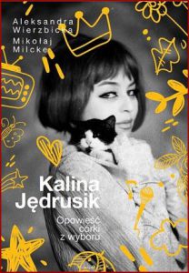 KALINA JĘDRUSIK Opowieść córki z wyboru