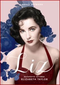 LIZ Biografia intymna Elizabeth Taylor (Liz: An Intimate Biography of Elizabeth Taylor)