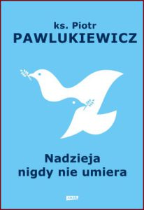 NADZIEJA NIGDY NIE UMIERA