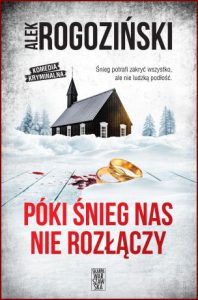 PÓKI ŚNIEG NAS NIE ROZŁĄCZY