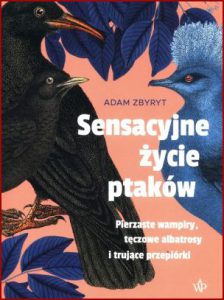SENSACYJNE ŻYCIE PTAKÓW