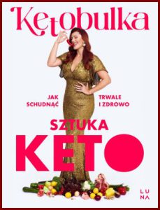 SZTUKA KETO Jak schudnąć trwale i zdrowo