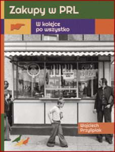 ZAKUPY W PRL W kolejce po wszystko