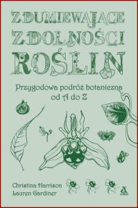 ZDUMIEWAJĄCE ZDOLNOŚCI ROŚLIN (Bizarre Botany)