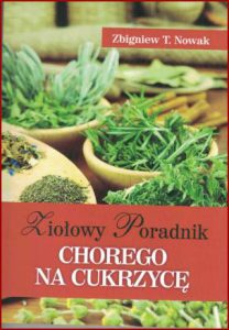 ZIOŁOWY PORADNIK CHOREGO NA CUKRZYCĘ