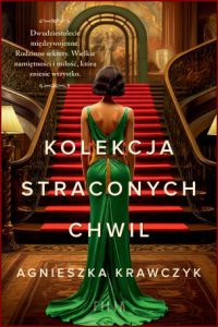 KOLEKCJA STRACONYCH CHWIL