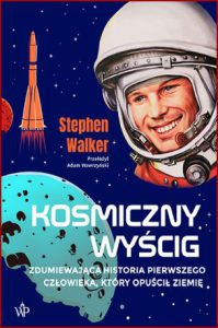 KOSMICZNY WYŚCIG (Beyond: The Astonishing Story of the First Human to Leave Our Planet and Journey into Space)