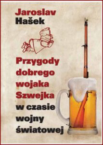 PRZYGODY DOBREGO WOJAKA SZWEJKA W CZASIE WOJNY ŚWIATOWEJ (The Good Soldier Svejk)