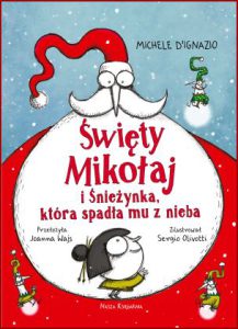 ŚWIĘTY MIKOŁAJ I ŚNIEŻYNKA KTÓRA SPADŁA MU Z NIEBA