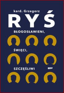 BŁOGOSŁAWIENI ŚWIĘCI SZCZĘŚLIWI