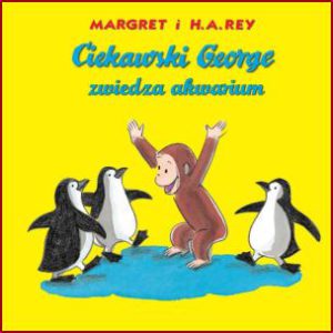 CIEKAWSKI GEORGE ZWIEDZA AKWARIUM (Curious George at the Aquarium)