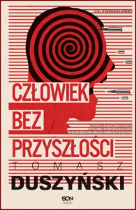 CZŁOWIEK BEZ PRZYSZŁOŚCI