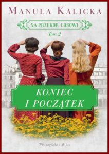 KONIEC I POCZĄTEK Na przekór losowi vol 2