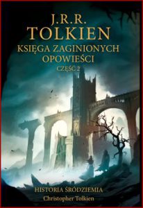 KSIĘGA ZAGINIONYCH OPOWIEŚCI vol 2 (The Book of Lost Tales. Part 2)