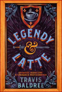 LEGENDY I LATTE (Legends & Lattes)