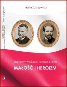 MAŁOŚĆ I HEROIZM Stanisław Wokulski i Tomasz Judym