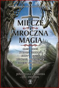 MIECZE I MROCZNA MAGIA (Swords & Dark Magic. The New Adventure Fantasy)