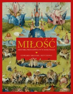 MIŁOŚĆ Historia przedziwna w 50 odsłonach (Love: A Curious History in 50 Objects )