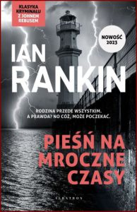 PIEŚŃ NA MROCZNE CZASY (A Song for the Dark Times)