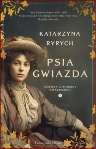 PSIA GWIAZDA Kobiety z rodziny Wierzbickich vol 1