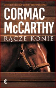 RĄCZE KONIE (All The Pretty Horses)
