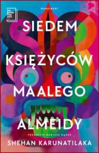 SIEDEM KSIĘŻYCÓW MAALEGO ALMEDIY (The Seven Moons of Maali Almeida)