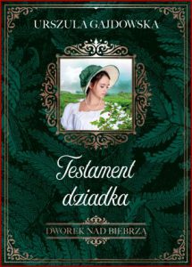 TESTAMENT DZIADKA Dworek nad Biebrzą vol 3