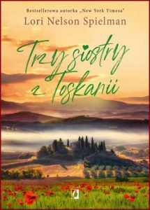 TRZY SIOSTRY Z TOSKANII (The Star-Crossed Sisters of Tuscany)
