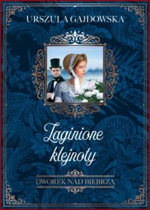 ZAGINIONE KLEJNOTY Dworek nad Biebrzą vol 1
