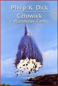 CZŁOWIEK Z WYSOKIEGO ZAMKU (The Man In The High Castle)