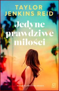 JEDYNE PRAWDZIWE MIŁOŚCI (One True Loves)