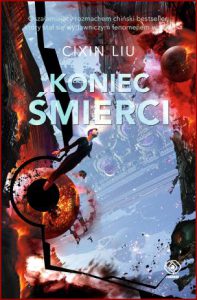 KONIEC SMIERCI Wspomnienie o przeszłości Ziemi vol 3 (Death's End)