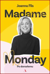 MADAME MONDAY po dorosłemu