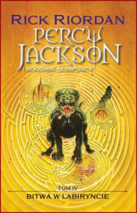 BITWA W LABIRYNCIE Percy Jackson i Bogowie Olimpijscy vol 4 (The Battle of the Labyrinth)