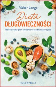 DIETA DŁUGOWIECZNOŚCI (The Longevity Diet)